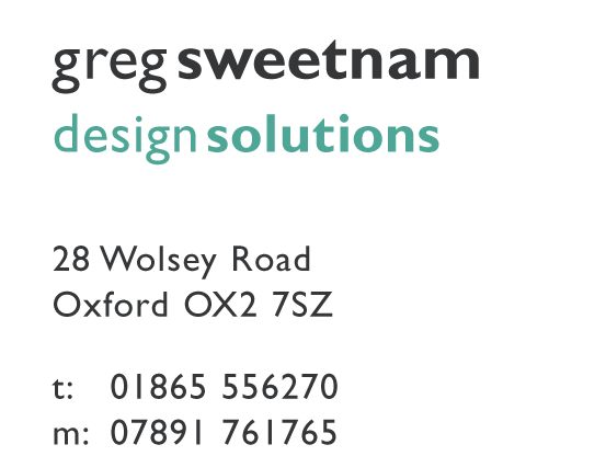 Greg Sweetnam address: 28 Wolsey Road Oxford OX2 7SZ Tel: 01865 556270 mobile: 07891 761761